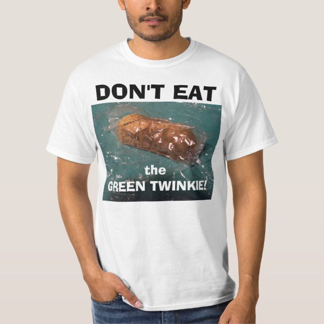 TWINKIE! Don't Eat it!! T-Shirt (Front)