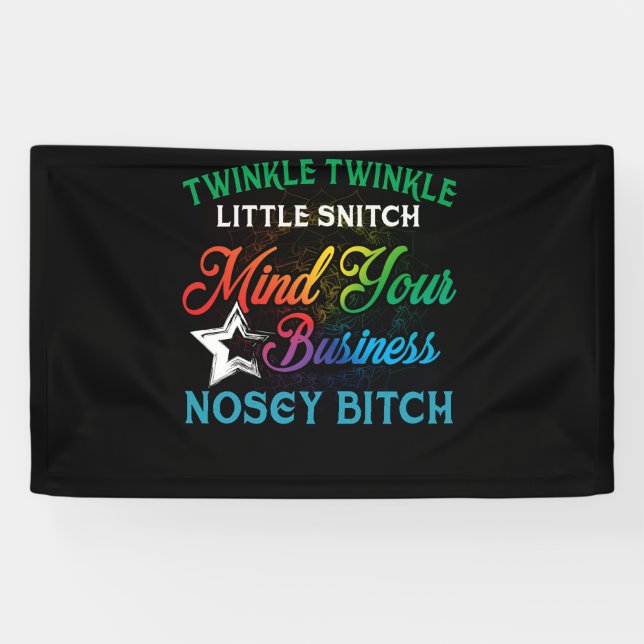 Twinkle Twinkle Little Snitch Mind Your Business N Banner (Horizontal)