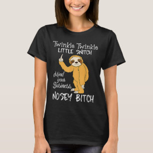 Twinkle Twinkle Little Snitch Mind Your Business N T-Shirt