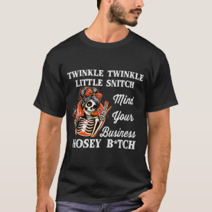 Twinkle Twinkle Little Snitch Mind Your Business N T-Shirt