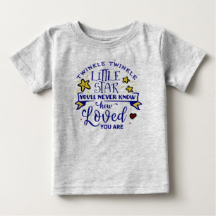 Twinkle, Twinkle Little Star You are Loved Baby T-Shirt