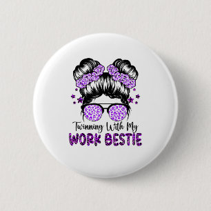 Twinning With My Work Bestie Best Friend Spirit We 6 Cm Round Badge