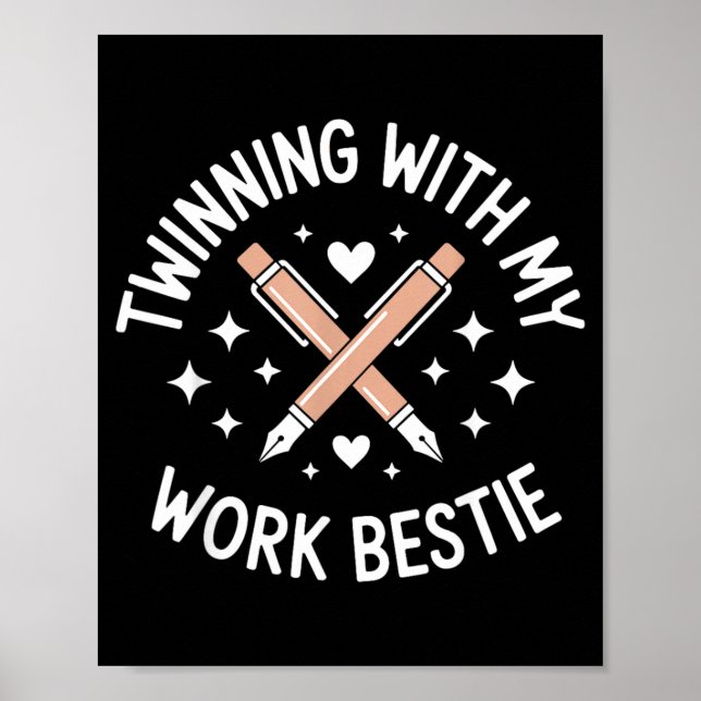 Twinning with My Work Bestie Funny Work Bestie Poster (Front)