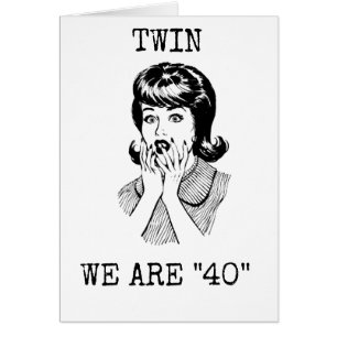 ***TWINS*** ARE ****40**** AND STILL "BEAUTIFUL"