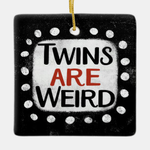 Twins Are Weird Ornament