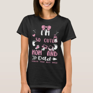 Twins I'm So Cute Mom And Dad Doubled Their Ne... T-Shirt