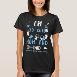 Twins I'm So Cute Mum And Dad Doubled Their Nex... T-Shirt