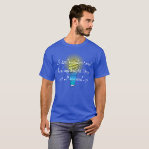 Twisted Bright Ideas T-Shirt