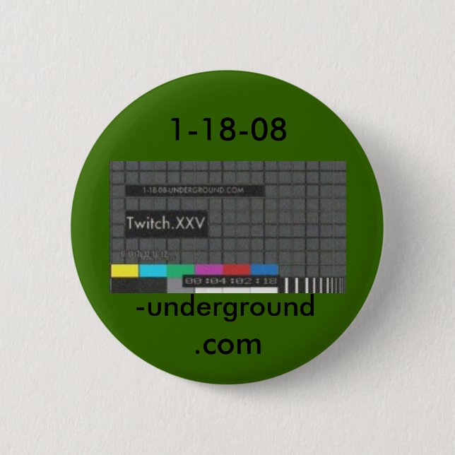 Twitch, underground 6 cm round badge (Front)