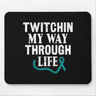 Twitchin My Way Through Life Tourette Syndrome Awa Mouse Mat