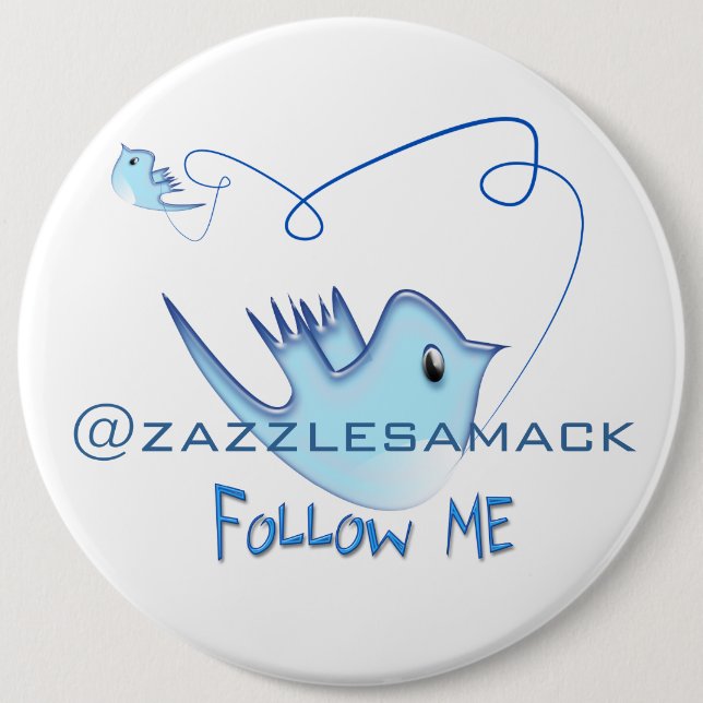 Twitter Gifts With Your User Name Follow Me Birdie 6 Cm Round Badge (Front)