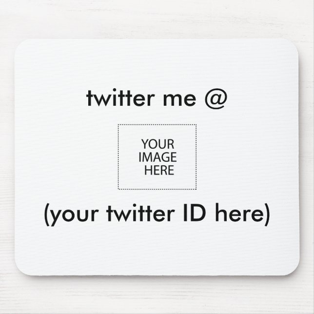 twitter me @ (your twitter ID here) The MUSEUM Mouse Mat (Front)