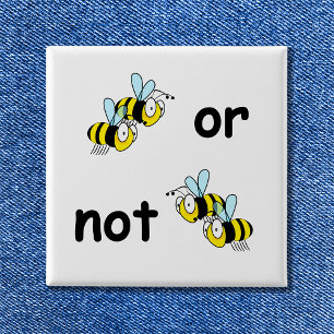 Two Bees or Not Two Bees 15 Cm Square Badge