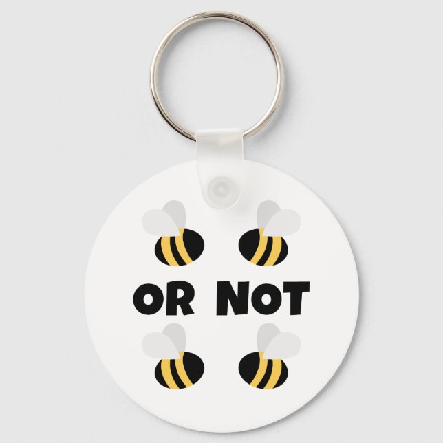 Two Bees Or Not Two Bees Key Ring (Front)