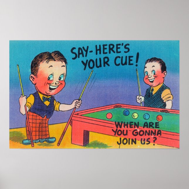 Two Cartoon Men Play Pool, Here's Your Cue Poster (Front)