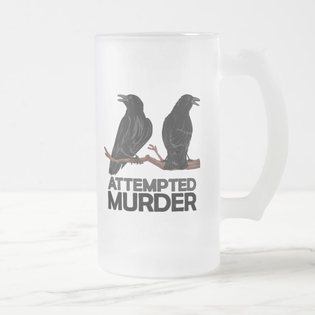 Two Crows = Attempted Murder Frosted Glass Beer Mug (Right)