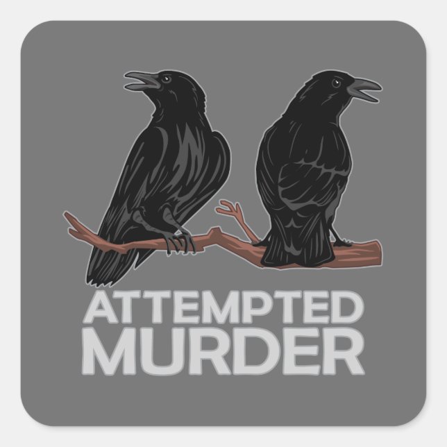 Two Crows = Attempted Murder Square Sticker (Front)