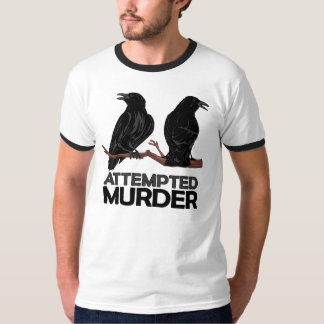Two Crows = Attempted Murder T-Shirt