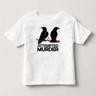 Two Crows = Attempted Murder Toddler T-Shirt
