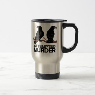 Two Crows = Attempted Murder Travel Mug