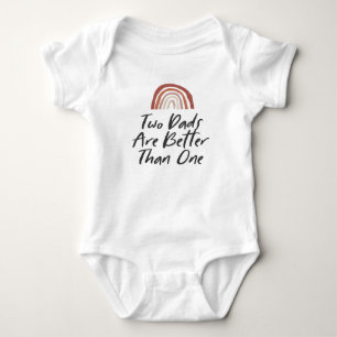 Two Dads are Better Than One Terracotta Rainbow  Baby Bodysuit