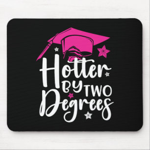 Two Degrees Hotter Graduation 2025 Diploma College Mouse Mat