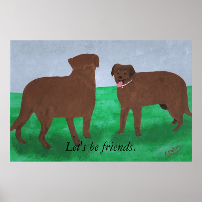 Two Dogs Lets be friends Posters (Front)