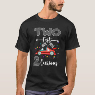 Two Fast 2 Curious Racing 2nd Birthday Boy Girl 1 T-Shirt