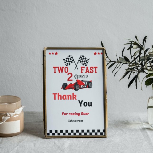 Two fast two curious race car birthday party favou poster (Creator Uploaded)