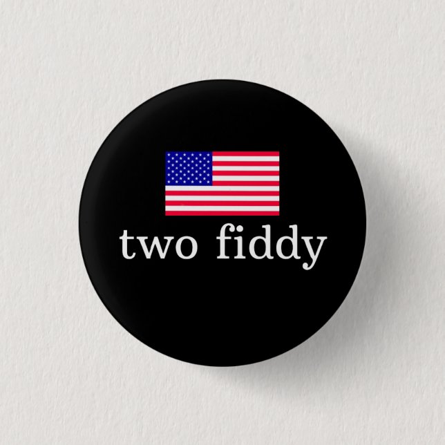 Two Fiddy 3 Cm Round Badge (Front)
