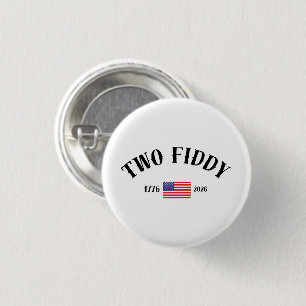 Two Fiddy  3 Cm Round Badge