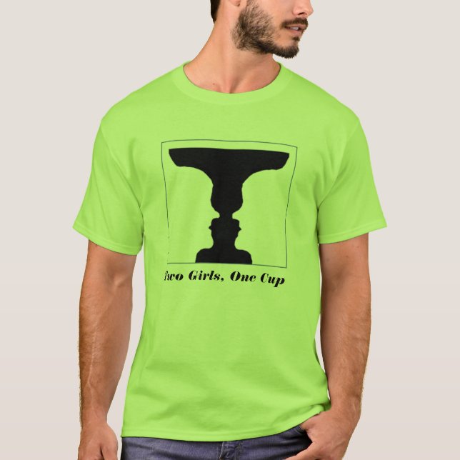 two girls one cup T-Shirt (Front)