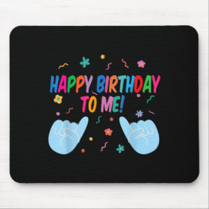 Two Hands Pointing To The Quote Happy Birthday To Mouse Mat