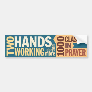 'Two Hands Working Do More' Quote Bumper Sticker