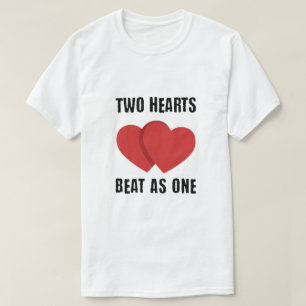Two Hearts Beat As One" Romantic Quote T-Shirt