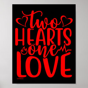 TWO HEARTS, ONE LOVE valentine's day gift Poster