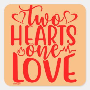 TWO HEARTS, ONE LOVE  valentine's day gift         Square Sticker