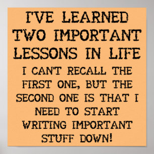 Two Important Lessons Funny Poster Sign