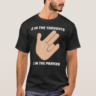 Two In The Thoughts One In The Prayers Shocker Si T-Shirt