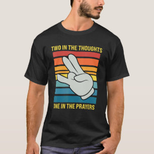 Two In The Thoughts One In The Prayers Shocker T-Shirt