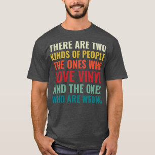 Two Kinds of People Vinyl Lover Record Collector L T-Shirt