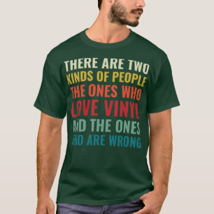 Two Kinds of People Vinyl Lover Record Collector L T-Shirt