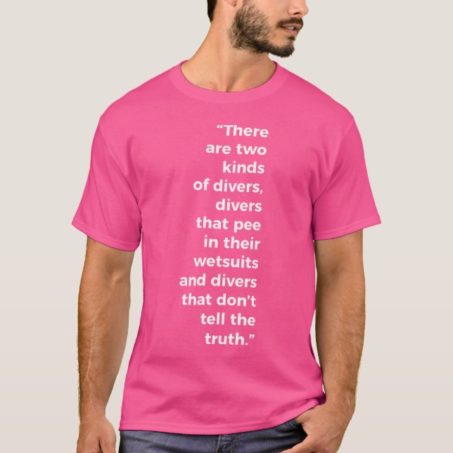 Two Kinds Of Scuba Divers Diving T-Shirt (Front)