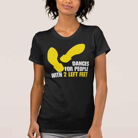 TWO LEFT FEET T-Shirt