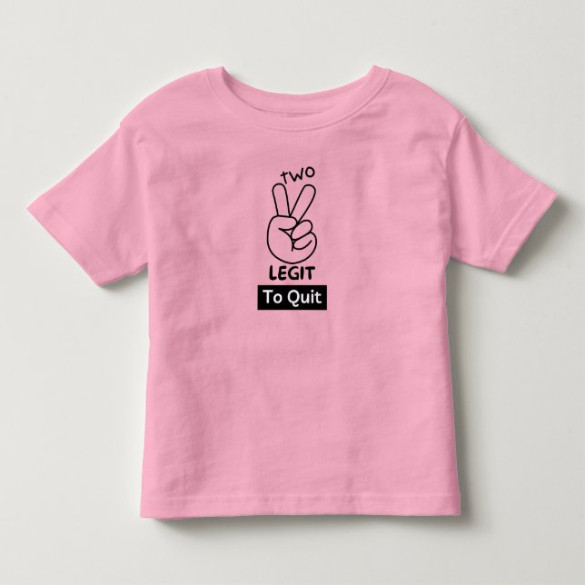Two Legit to Quit - Birthday Milestone Shirt (Front)