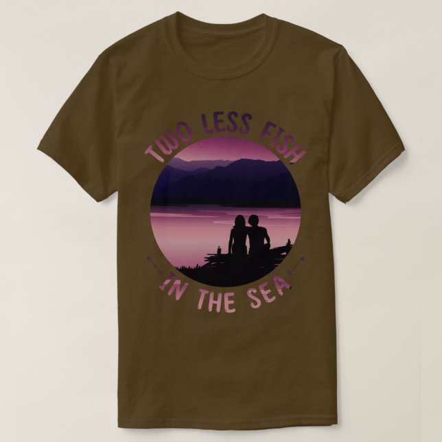 Two Less Fish in the Sea 1 T-Shirt (Design Front)