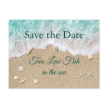 Two Less Fish in the Sea Save the Date