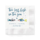 Two Less Fish In The Sea Wedding Napkins
