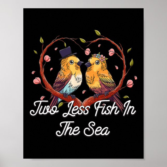 Two Less Fish In The Sea Wedding Pun Bride And Gro Poster (Front)