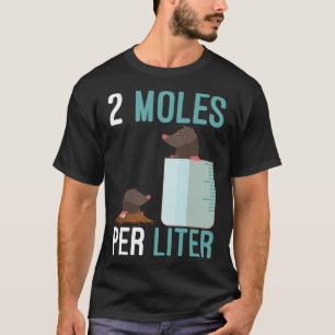 Two Moles Per Litre Science Animal Pun T-Shirt